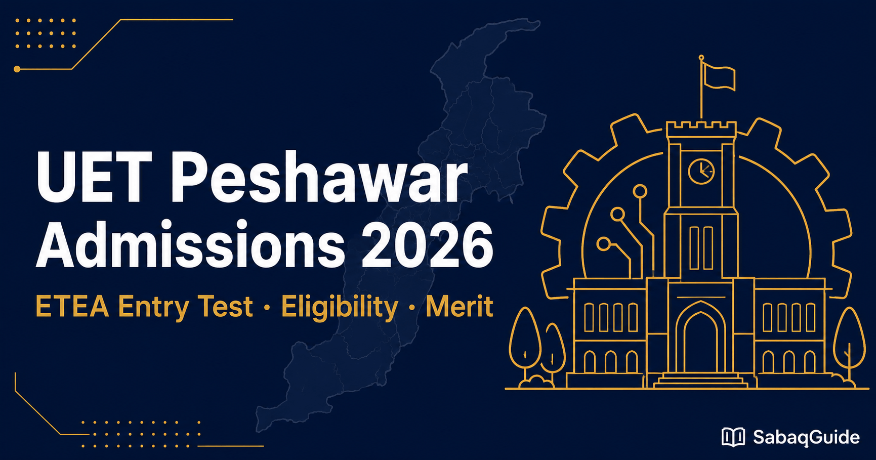 UET Peshawar admissions 2026 — ETEA engineering entry test complete guide
